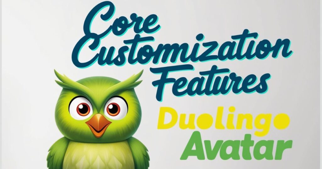 Core Customization Features Your Duolingo Avatar