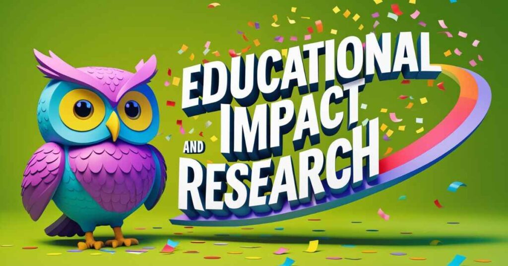 Educational Impact and Research