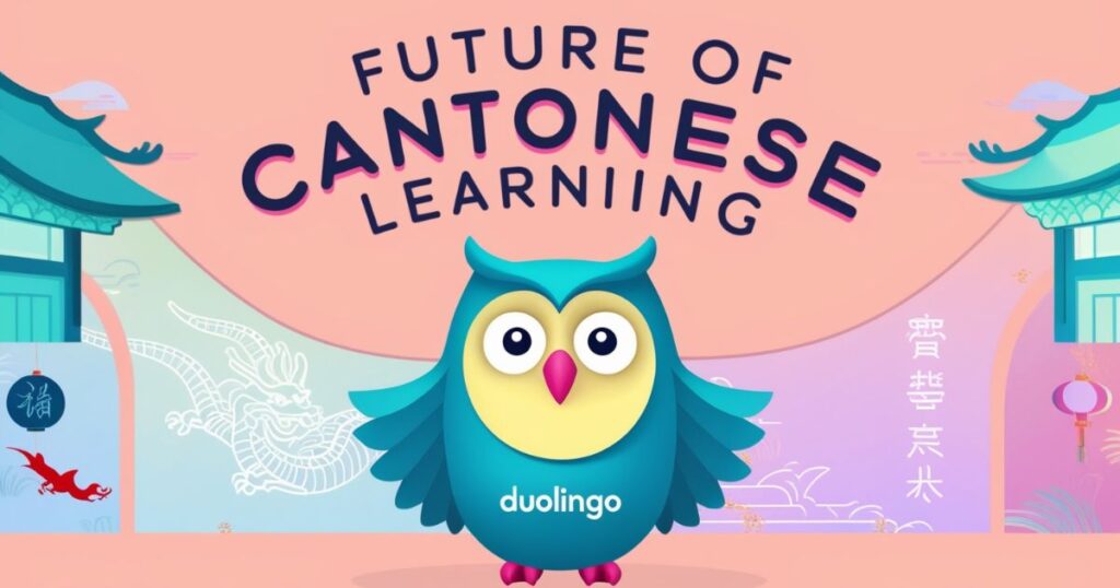 Future of Cantonese Learning