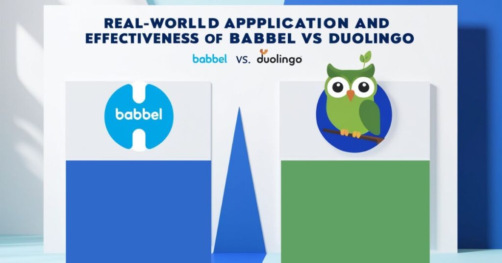 Real-World Application and Effectiveness of Babbel vs Duolingo