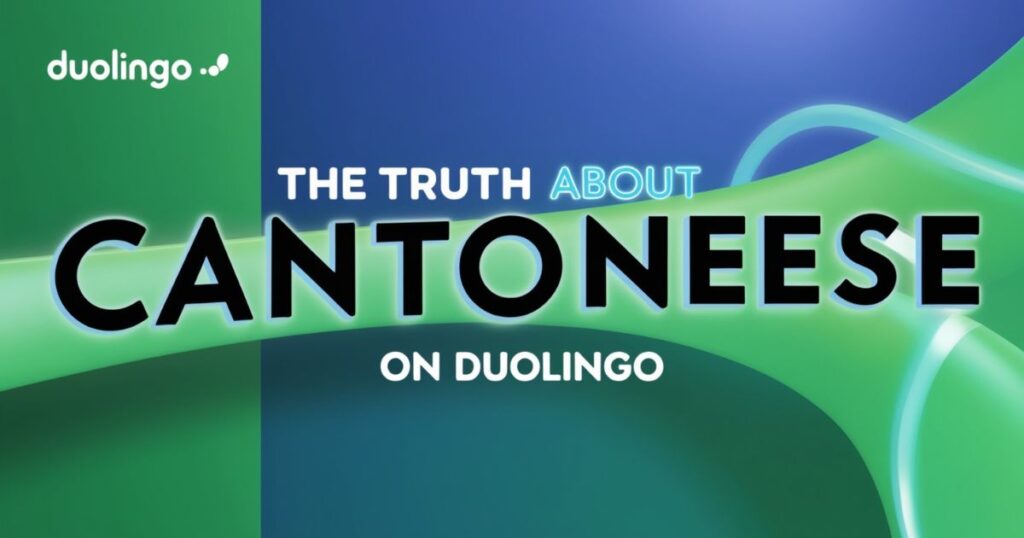 The Truth About Cantonese on Duolingo