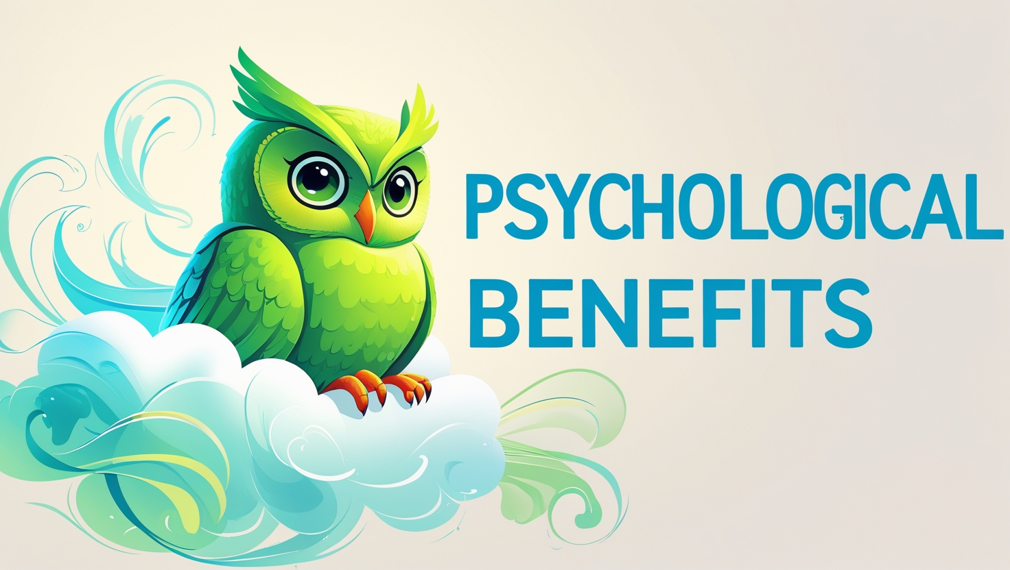 Psychological Benefits